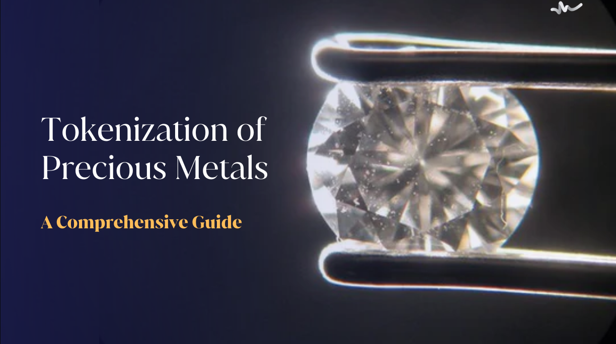 Tokenization of Precious Metals – A Comprehensive Guide