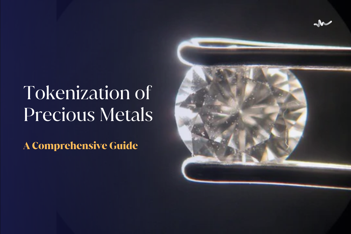 Tokenization of Precious Metals – A Comprehensive Guide